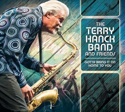 The Terry Hanck Band And Friends - 2014 - Gotta Bring It On Home To You